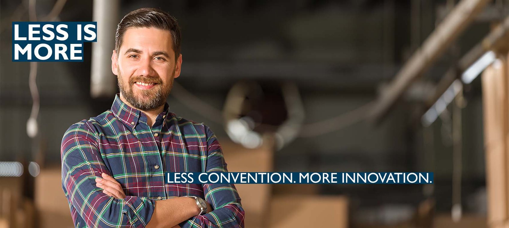 Less Convention. More Innovation.