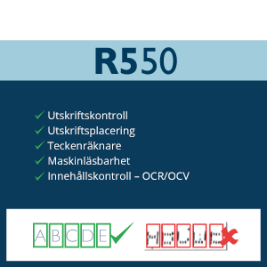 Lista över funktioner för R550 R-serien för komplett utskriftsverifiering, det bästa sättet att undvika utskriftsfel och därmed undvika produktåterkallelser, kasseringar och manuella kontroller
