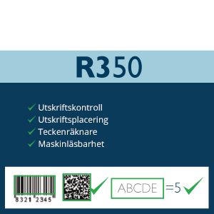 Lista över R350 R-seriens funktioner som bidrar till att undvika utskriftsfel. R350 kan avläsa om utskriften skrivits ut, hur den är placerad och om den är maskinläsbar: Därför är det en perfekt lösning för kvalitetskontroll